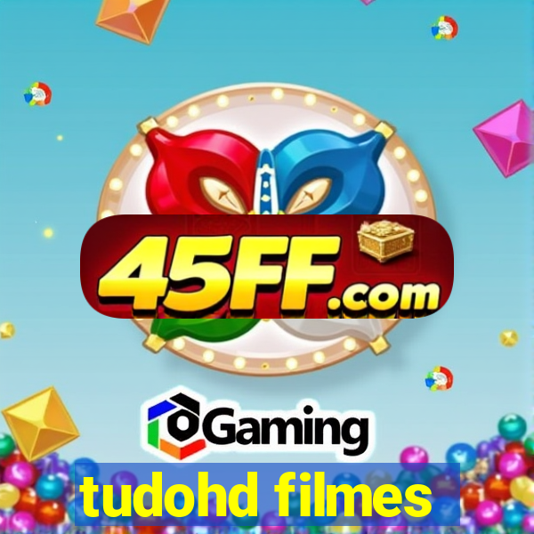 tudohd filmes